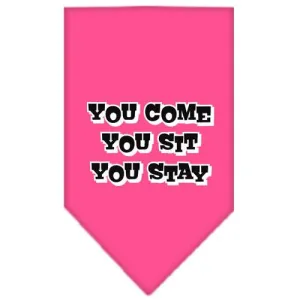 You Come, You Sit, You Stay Screen Print Bandana Bright Pink Large